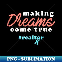 Realtor Gifts - High-Resolution PNG Sublimation File - Create with Confidence
