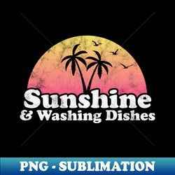 sunshine and washing dishes - professional sublimation digital download - transform your sublimation creations