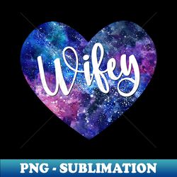 wifey - elegant sublimation png download - boost your success with this inspirational png download