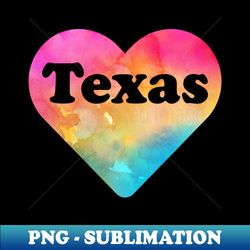 texas love - digital sublimation download file - unleash your inner rebellion