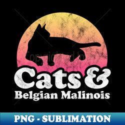Cats And Belgian Malinois Cat And Malinois Dog Gift - Exclusive Png Sublimation Download - Enhance Your Apparel With Stunning Detail