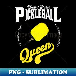 pickleball queen - stylish sublimation digital download - bold & eye-catching