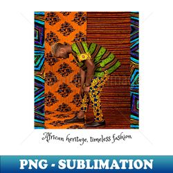 african heritage timeless fashion african tribal fashion - special edition sublimation png file - bring your designs to life