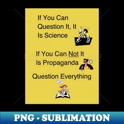 science vs propaganda - stylish sublimation digital download