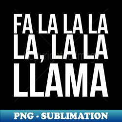 fa la la la la la la llama - png transparent sublimation design