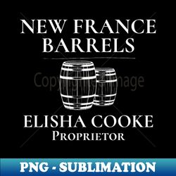 new france barrels elisha cooke proprietor - exclusive sublimation digital file