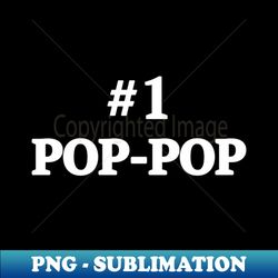 1 pop pop grandpas pop pop - signature sublimation png file