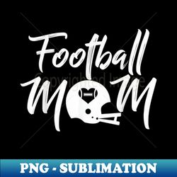 football mom tshirt football mom shirt football - trendy sublimation digital download