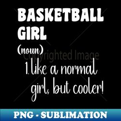 basketball girl - trendy sublimation digital download