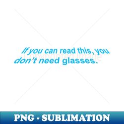 if you can read this - decorative sublimation png file