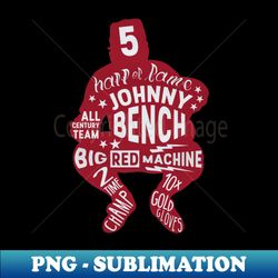 johnny bench cincinnati letters - professional sublimation digital download