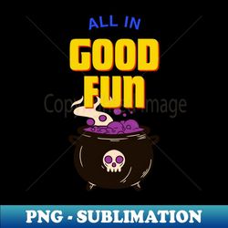 good fun - exclusive png sublimation download