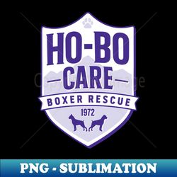 ho-bo care boxer rescue - trendy sublimation digital download