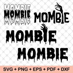 mombie svg png, funny mom halloween svg, monster svg, spooky mama svg, funny momsvg, mom life svg, cut file, sublimation