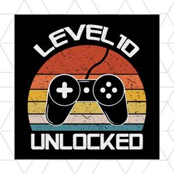 level 10 unlocked retro vintage game lovers gift svg