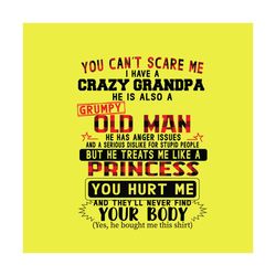 you can't scare me i have a crazy grandpa svg, fathers day svg, crazy grandpa svg, grandpa niece svg, grandkid svg, gran