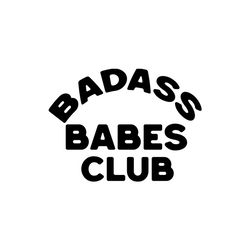 badass babes club svg, trending svg, bad ass svg, badass svg, badass babes svg, bad ass babes svg, babes club svg, insta