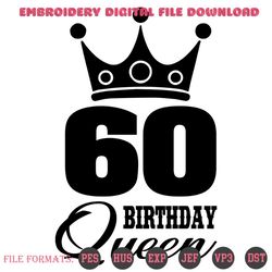 60 birthday queen crown svg, birthday svg, 60th birthday svg, birthday queen svg, 60 birthday svg, queen svg, 60th birth