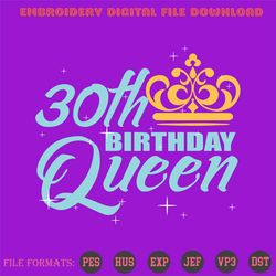 30th birthday queen svg, birthday svg, 30th birthday svg, 30th bday queen svg, birthday queen svg, queen birthday svg, q