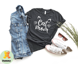 cat mom shirt, gift to mom, pet lover shirt, cat shirt, cat mama tshirt, cat lover gift