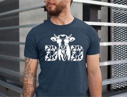 cow dad shirt, fathers day shirt, best dad shirt, shirt for dad, gift for dad cow tee, cow lover dad shirt, cow owner gr