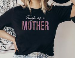 custom leopard mama shirt, tough as a mother shirt, mothers day gift tee, mom life shirt, mama gift tee, tough mama shir