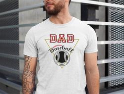 baseball tshirt, fathers day shirt for baseball dad