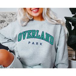 overland park unisex sweatshirt , oversized kansas crewneck, kansas city sweatshirt , gift for wife or girlfriend