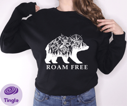 roam free bear sweatshirt, mountain sweatshirt, camping hoodie, mountain bear sweater, nature lover gift, vacation sweat