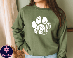 dog paw mountain sweatshirt, dog paw sweatshirt, dog mom gift, dog mom sweatshirt, dog mom sweatshirt, dog mom sweatshir