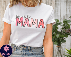 girl mama crewneck shirt, girl mama shirts, gifts for moms, baby shower gift, shirt for new moms, girl mom shirt, mother