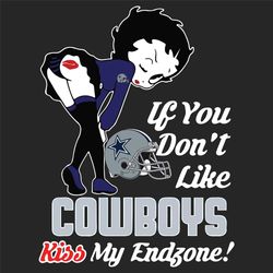 If You Dont Like Cowboys Kiss My Endzone Svg, Sport Svg, Cowboys Svg, Dallas Cowboys Svg, Football Svg, Cowboys Football