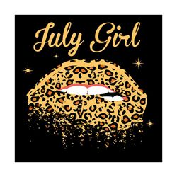 july girl leopard lips svg, birthday svg, july girl svg, leopard lips svg, happy birthday svg, born in july, birthday gi