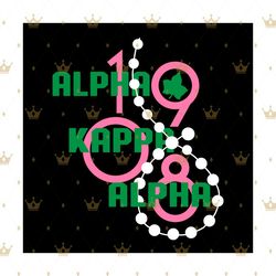 alpha kappa alpha 1908 svg, sorority svg, aka girl gang svg, aka sorority svg