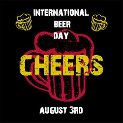 international beer day august 3rd , beer day, national beer day, beer oktoberfest,svg png, dxf, eps