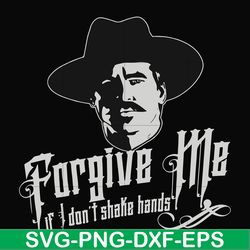 forgive me if i don't shake hands svg, png, dxf, eps file fn0001022