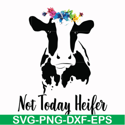 not today heifer svg, png, dxf, eps file fn000234