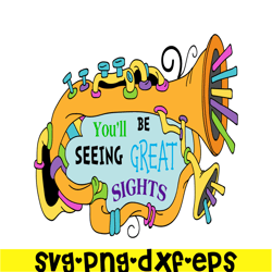 you'll be seeing great sights svg, dr seuss svg, dr seuss quotes svg ds2051223258