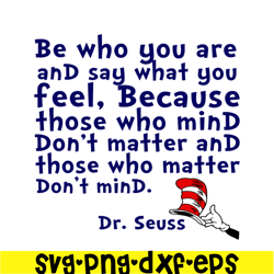 be who you are and say what you feel svg, dr seuss svg, dr seuss quotes svg ds2051223269