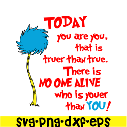 you are you that is truer than true svg, dr seuss svg, dr seuss quotes svg ds2051223274