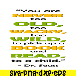 you are never too old to wacky svg, dr seuss svg, dr seuss quotes svg ds2051223277