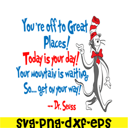 today is your day svg, dr seuss svg, dr seuss quotes svg ds2051223285