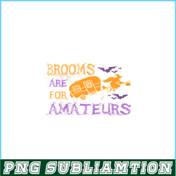brooms are for amateurs png witch and camping png camping night png