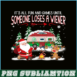 its all fun and games until loses wiener png santa claus png reindeer png