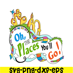 oh the places you'll go svg, dr seuss svg, dr seuss quotes svg ds2051223251