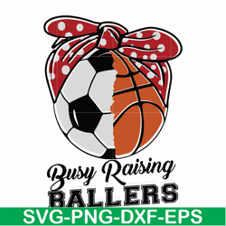 busy raising ballers svg, png, dxf, eps file fn000176