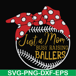 just a mom busy raising ballers svg, png, dxf, eps file fn000177