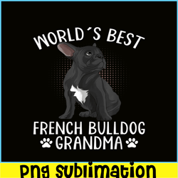 worlds best french bulldog grandma funny frenchie dog lover png