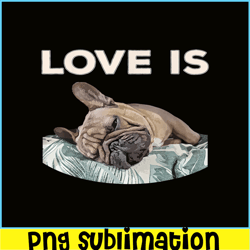 cute love is png, frenchie dog lover png, bulldog mascot png