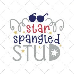 Star Spangled Stud Shirt Svg, Girls Shirt, Women Shirt, Gift For Friends, Gift For Birthday, Happy Memorial Day Svg, Png